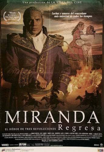 Película "Miranda regresa. El Héroe de Tres Revoluciones"