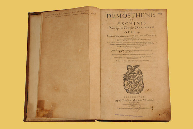 Demosthenis et Aeschinis  prindpium Graedae oratorum opera . . . annotationibus illustrata, per Hieronymum Wolfium Oetingensem.